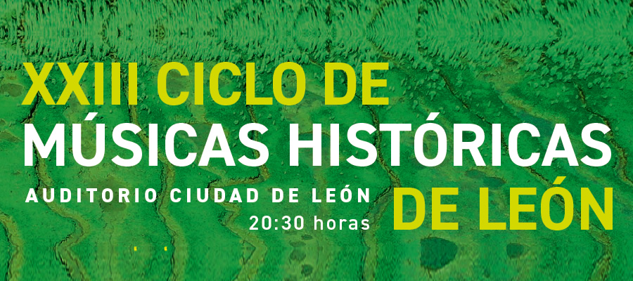 XXIII Ciclo de Músicas Históricas de León